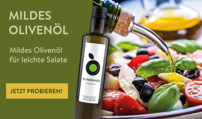 Leicht-fruchtige Olivenöle für den Salat
